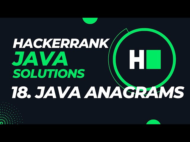 Day 18- Java Anagrams || Hackerrank Java Solutions || Hindi