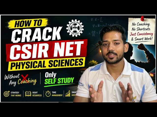 How to Crack CSIR NET Physical Sciences Without Coaching? | Complete Self-Study Strategy
