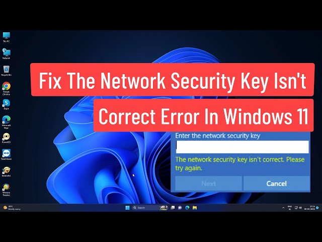 Fix The Network Security Key Isn’t Correct Error In Windows 11
