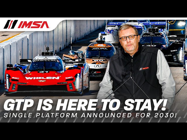 IMSA News! | Single GTP Class Technical Platform Announced for 2030
