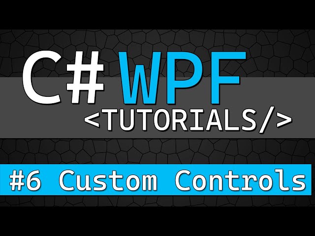 C# WPF Tutorial #6 - Custom User Controls