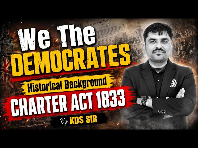 📚 Charter Act 1833 Explained | We The Democrates Series | By KDS Sir