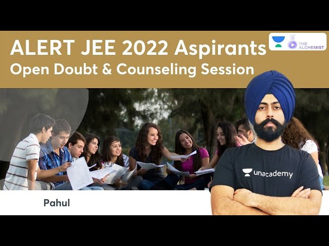 ALERT JEE 2022 Aspirants | Open Doubt and Counseling Session with Pahul Sir
