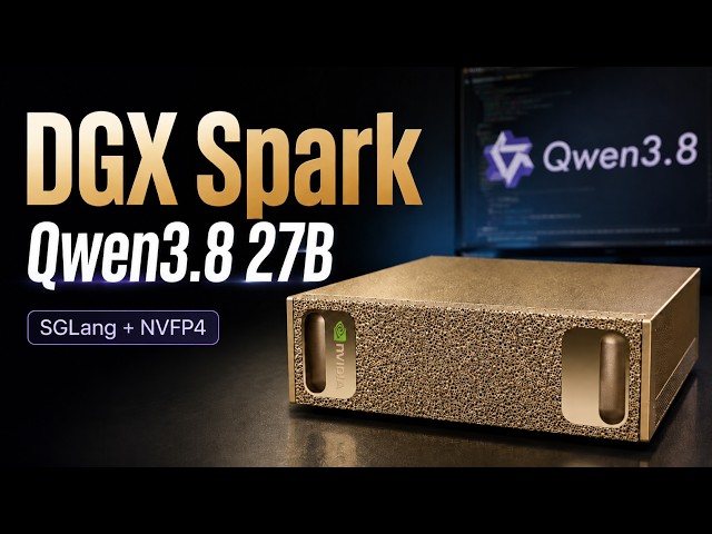 Qwen3.8 27B on NVIDIA DGX Spark - Surprisingly Fast with SGLang!