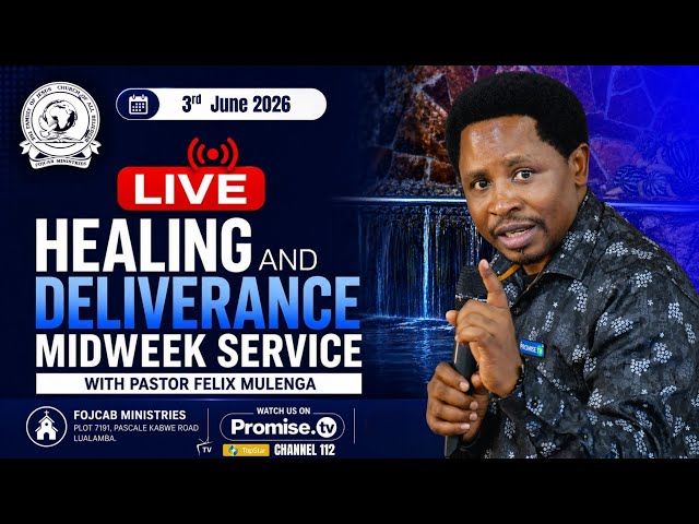 FOJCAB MID WEEK LIVE SERVICE WITH PASTOR FELIX MULENGA | 03/06/2026.