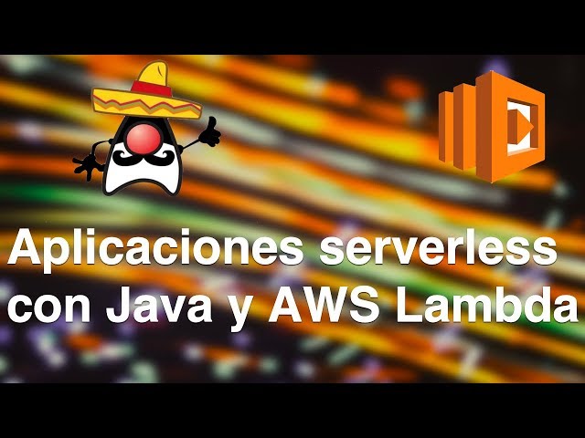 Meetup Enero 2019  - Aplicaciones serverless con Java y AWS Lambda