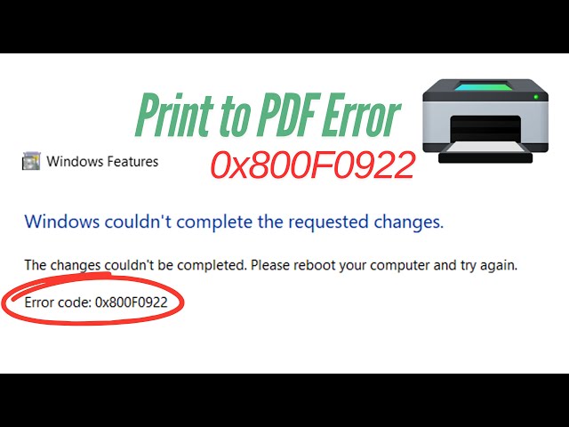Fix Microsoft Print To PDF Error 0x800F0922 In Windows 11