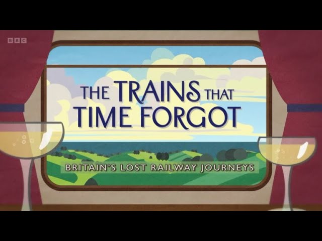 Timeshift: The Trains That Time Forgot - Britain's Lost Railway Journeys (HD)