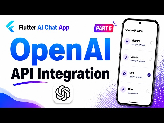 Flutter AI Chat App – OPENAI API INTEGRATION | Part 6