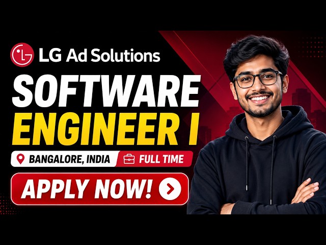🔥 LG Ad Solutions Hiring Software Engineer I | Bangalore | Freshers | 2026 Graduates | Apply now!!