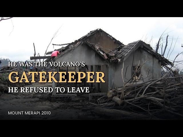 Mount Merapi 2010: The Gatekeeper Who Refused to Leave the Volcano
