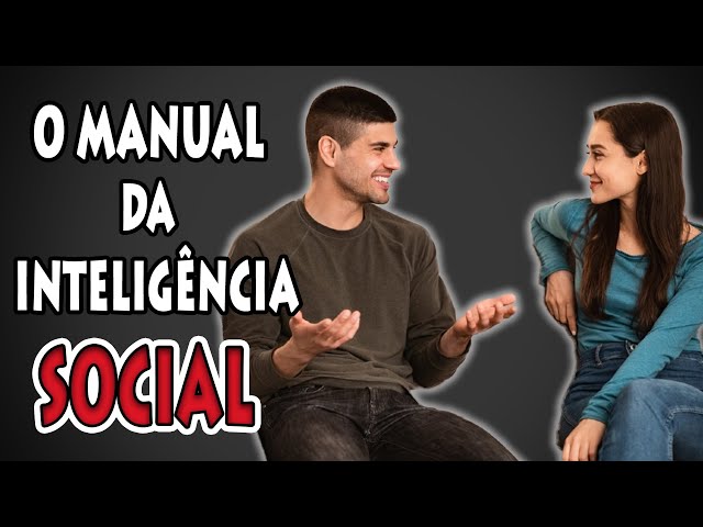 Você tem Inteligência Social? (Os Segredos das Habilidades Sociais e do Relacionamento Interpessoal)