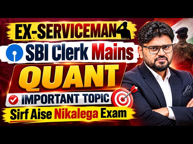 Ex - Serviceman | SBI Clerk Mains Quant Most Important Topic