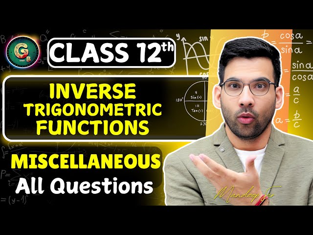 Class 12 Miscellaneous Exercise, Q1 to Q14 || Inverse Trigonometric Functions Class 12 CBSE NCERT