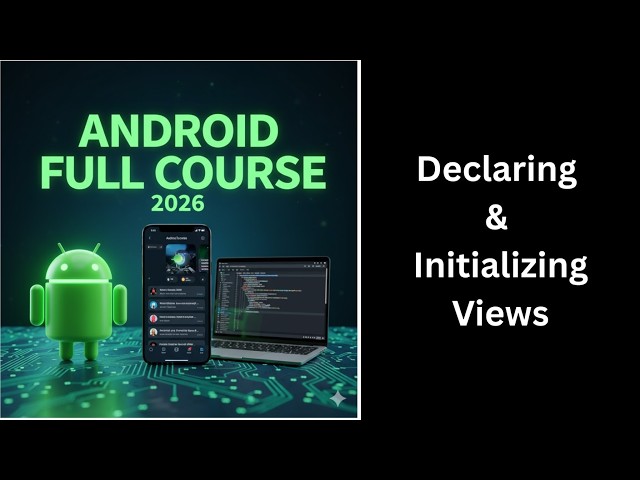 (409)Declaring & Initializing Views in Android Studio|findViewById Explained|Complete Android Course
