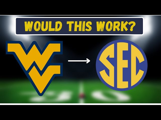 Would West Virginia Be a Fit in the SEC? | Conference Expansion