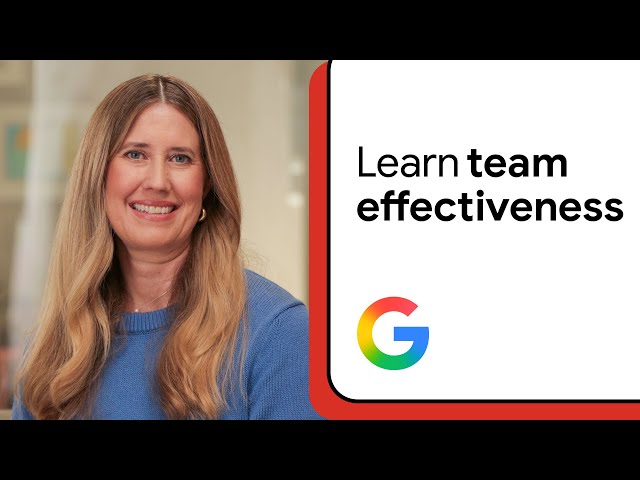 How highly effective teams work | Google People Management Essentials