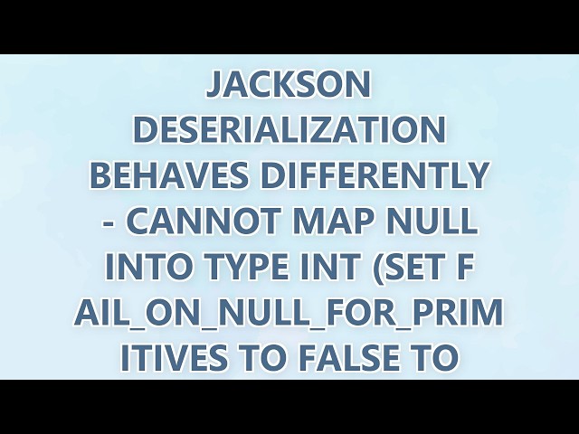Spring Boot 4 Jackson Deserialization behaves differently - Cannot map null into type int (set FAIL_