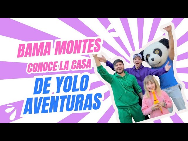 BAMA CONOCE LA CASA DE YOLO AVENTURAS