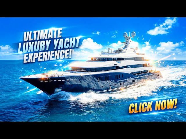 Inside the $125 Million HBC Yacht: A Floating Palace