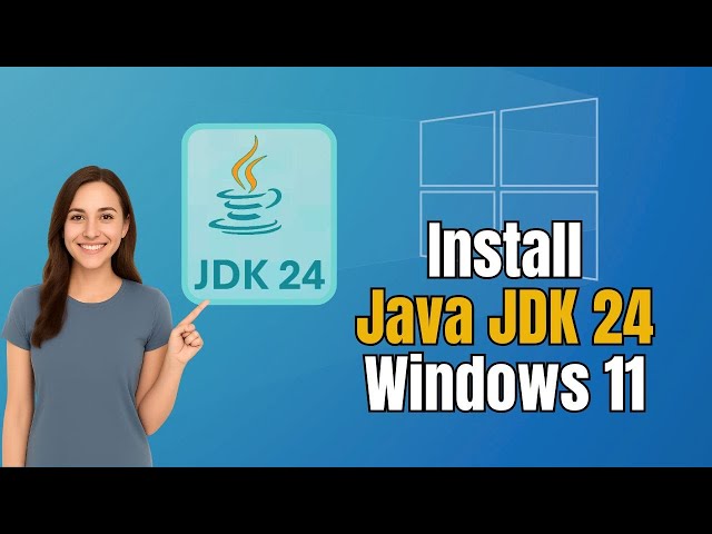 Install Java JDK 24 on Windows 11 | Java 24 Download & Setup Guide