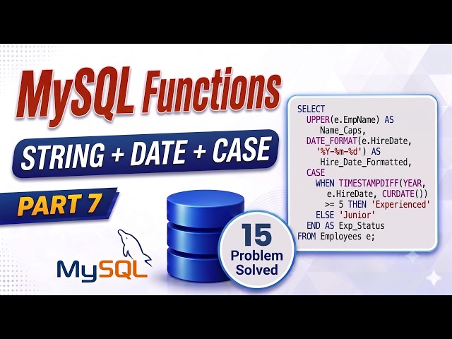 MySQL String Functions, Date Functions & CASE Statement | MySQL Interview Questions Part 7 🔥