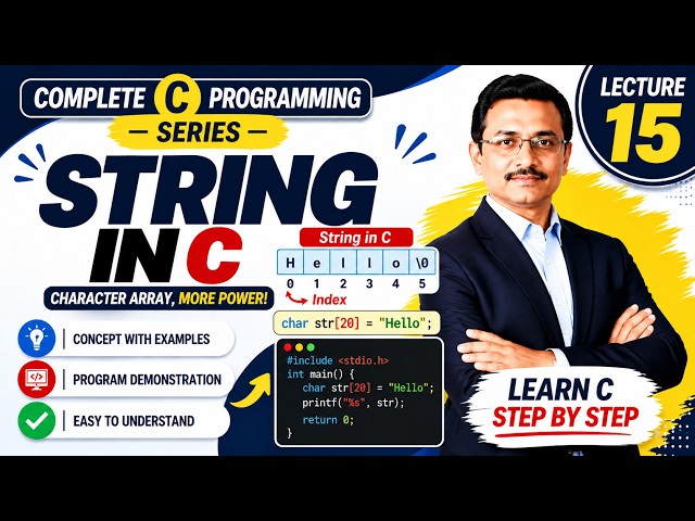 String in C | Character Array Explained with Examples | C Programming Lecture 15 | Complete C Course
