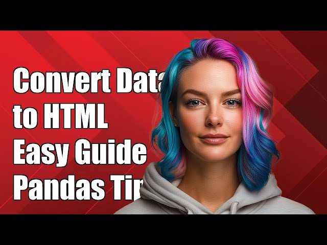 Quickly Convert Pandas DataFrame to a Beautiful HTML Table: Easy Guide