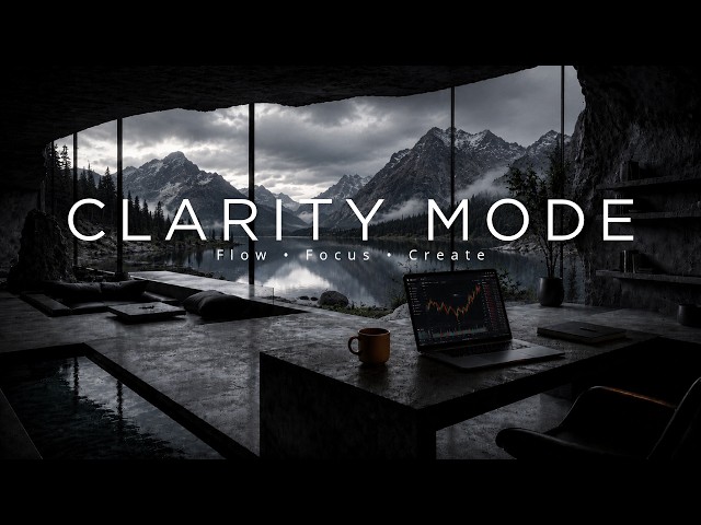 Deep Work Music | Unlock Clarity Mode for Study, Work & Creative Flow