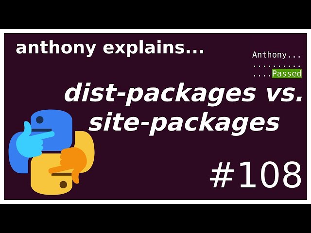 python dist-packages vs. site-packages (intermediate) anthony explains #108