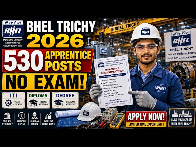BHEL Trichy Apprentice Recruitment 2026 🔥 | 530 Vacancies | ITI, Diploma, Degree | No Exam