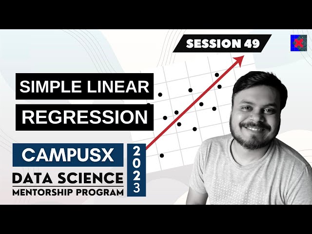 Simple Linear Regression | Lecture 49 | DSMP 2023