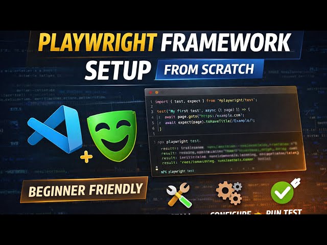 Playwright Framework Setup from Scratch 🔥 | Complete Automation Tutorial for Beginners