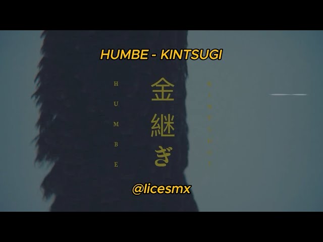 Humbe - Kintsugi (Lyrics/Letra)