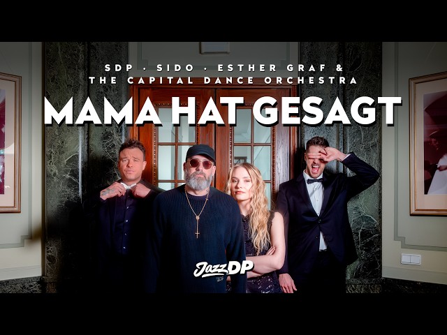 SDP x Sido x Esther Graf - Mama Said (JazzDP Version)