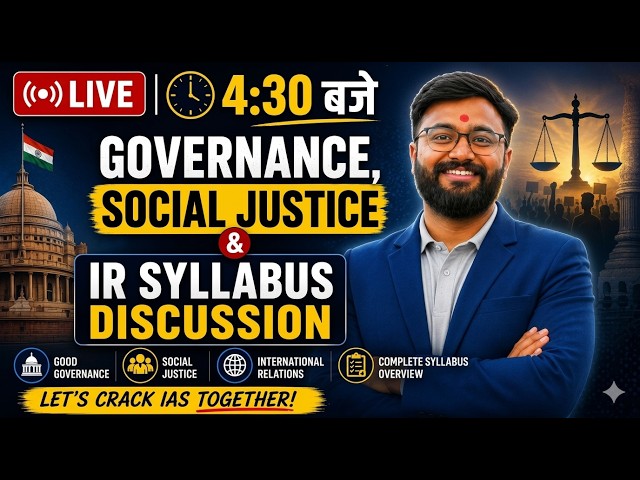 UPSC 2027 LIVE | Governance, Social Justice & IR Complete Syllabus Discussion 🔥