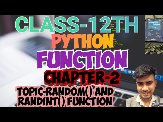 Random() and randint() function ll FUNCTION II PYTHON II CHAPTER-2 II COMPUTER SCIENCE II CLASS-12TH