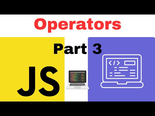 JavaScript Operators Explained | Arithmetic, Comparison, Logical and Assignment Operators | 2023