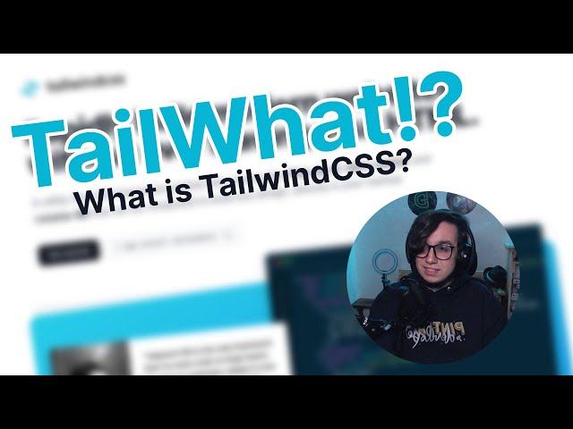 TailWhat!? What is TailwindCSS? | @danestves