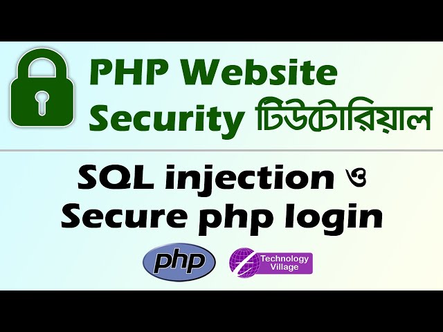 PHP Website Security Tutorial | SQL injection in Bangla | Secure PHP Login System