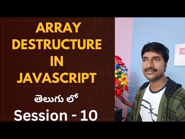 Array Destructure in JavaScript ( Telugu ) | JavaScript Tutorial in Telugu @LuckyTechzone