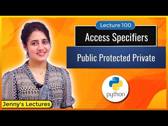 Access Modifiers in Python | Public Protected Private  | Python for Beginners #lec100