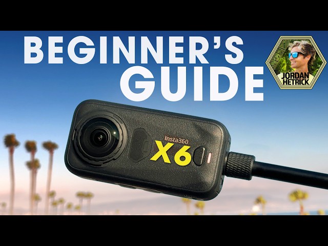 Insta360 X6 | Beginner’s Guide & BEST Settings