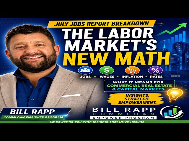 📉 The Labor Market's New Math: What the Jobs Report Means for CRE & Interest Rates
