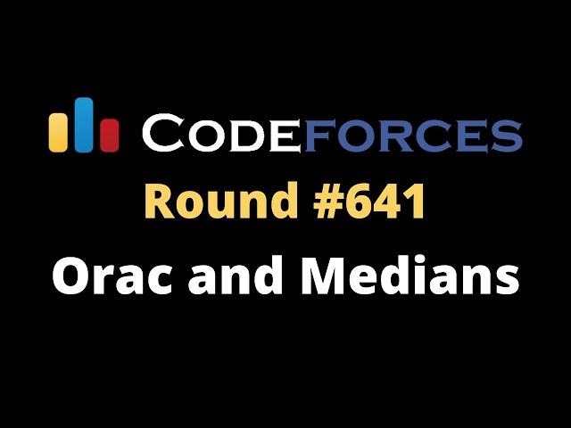 Codeforces Round #641 | Orac and Medians | Problem D | Interesting Greedy Problem