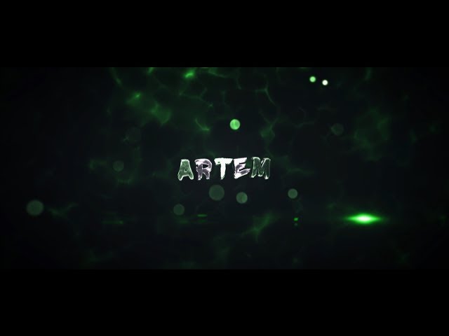 INTRO FOR ARTEM