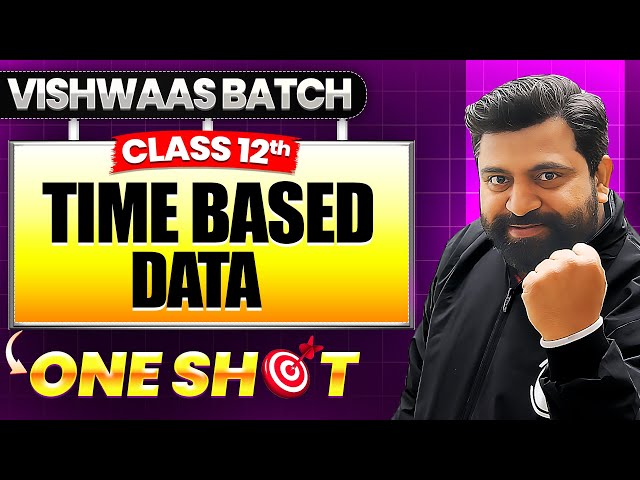 Time Based Data Class 12 Applied Maths | One Shot Full Chapter | NCERT | CBSE 2026