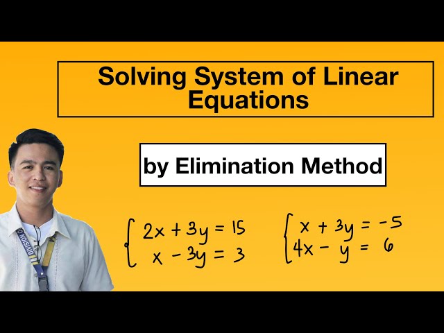 Solving System of Linear Equations by Elimination/ Addition Method