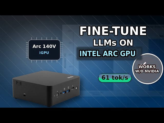 Fine Tune LLMs with ANY Intel Arc GPU! (B580, 140V, etc)