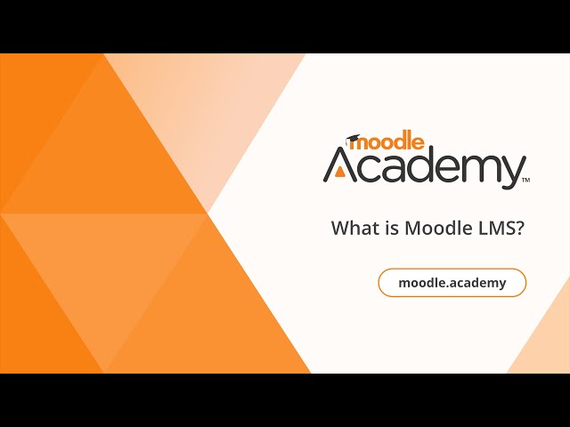 What is Moodle LMS? | Moodle Academy